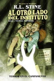 Al otro lado del instituto. Terror en el campamento | N0222-NOR34 | R. L. Stine, Kelly y Nichole Matthews | Terra de Còmic - Tu tienda de cómics online especializada en cómics, manga y merchandising