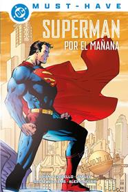 DC Must-Have. Superman: Por el mañana | N0825-PAN25 | Alex Sinclair, Jim Lee, Scott Williams, Brian Azzarello | Terra de Còmic - Tu tienda de cómics online especializada en cómics, manga y merchandising