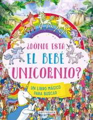 ¿Dónde está el bebé unicornio? | N0126-NOR02 | Paul Moran, Josephine Southon | Terra de Còmic - Tu tienda de cómics online especializada en cómics, manga y merchandising