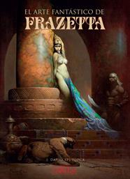 El arte Fantástico de Frazetta | N1021-OTED02 |  J. David Spurlock | Terra de Còmic - Tu tienda de cómics online especializada en cómics, manga y merchandising