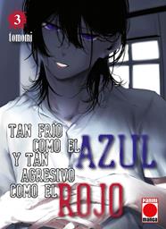 Tan frío como el azul y tan agresivo como el rojo 3 | N0224-PAN08 | Tomomi | Terra de Còmic - Tu tienda de cómics online especializada en cómics, manga y merchandising