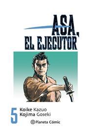 Asa el ejecutor nº 05/10 | N0321-PLA03 | Kazuo Koike | Terra de Còmic - Tu tienda de cómics online especializada en cómics, manga y merchandising