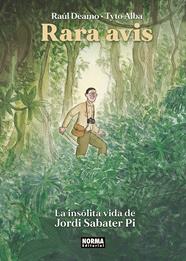 Rara Avis. La insolita vida de Jordi Sabate Pi | N1222-NOR18 | Raúl Deamo, Tyto Alba | Terra de Còmic - Tu tienda de cómics online especializada en cómics, manga y merchandising