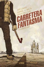Carretera fantasma 01 | N0224-AST01 | Gabriel Hernández Walta, Jeff Lemire | Terra de Còmic - Tu tienda de cómics online especializada en cómics, manga y merchandising