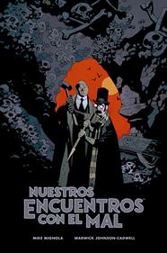 Nuestros encuentros con el mal | N1020-NOR29 | Mike Mignola, Warwick Johnson-Caldwell | Terra de Còmic - Tu tienda de cómics online especializada en cómics, manga y merchandising