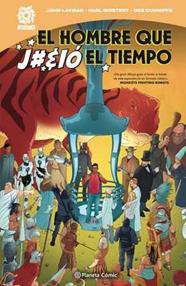El hombre que j#%ió el tiempo | N0921-PLA01 | John Layman, Karl Mostert | Terra de Còmic - Tu tienda de cómics online especializada en cómics, manga y merchandising