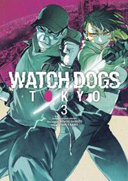 Watch Dogs: Tokyo 03 | N0425-NOR31 | Ubisoft, Seiichi Shirato, Syuhei Kamo | Terra de Còmic - Tu tienda de cómics online especializada en cómics, manga y merchandising