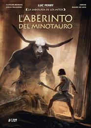La sabíduria de los mitos: El laberinto del Minotauro | N0426-YER02 | Luc Ferry, Clotilde Bruneau, Giulia Pellegrini, Mauro de Luca | Terra de Còmic - Tu tienda de cómics online especializada en cómics, manga y merchandising
