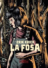 La fosa | N0224-OTED35 | Erik Kriek | Terra de Còmic - Tu tienda de cómics online especializada en cómics, manga y merchandising