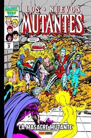 Marvel Gold. Los Nuevos Mutantes 3. La masacre mutante | N1121-PAN19 | Jackson Guice, Keith Pollard, Mary Wilshire, Sal Buscema, Arthur Adams, Chris Claremont, Alan Davis, Kevin Nowlan, Rick Leonardi, Bret Blevins | Terra de Còmic - Tu tienda de cómics online especializada en cómics, manga y merchandising