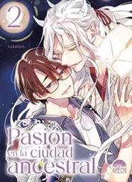 Pasión en la ciudad ancestral 02 | N0726-ARE03 | Sakuhiro | Terra de Còmic - Tu tienda de cómics online especializada en cómics, manga y merchandising
