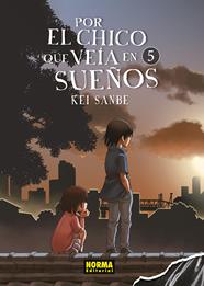 Por el chico que veia en sueños 05 | N0923-NOR16 | Kei Sanbe | Terra de Còmic - Tu tienda de cómics online especializada en cómics, manga y merchandising