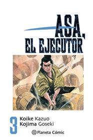 Asa el ejecutor nº 03/10 | N0221-PLA03 | Kazuo Koike | Terra de Còmic - Tu tienda de cómics online especializada en cómics, manga y merchandising