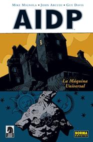 AIDP Nº 06: La máquina universal | NAIDP06 | Mike Mignola, John Arcudi | Terra de Còmic - Tu tienda de cómics online especializada en cómics, manga y merchandising