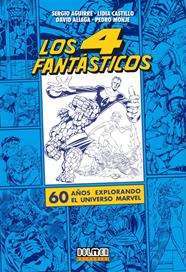 LOS CUATRO FANTÁSTICOS. 60 años explorando el Universo Marvel | N0721-DOL08 | Pedro Monje, Lidia Castillo, David Aliaga y Sergio Aguirre | Terra de Còmic - Tu tienda de cómics online especializada en cómics, manga y merchandising