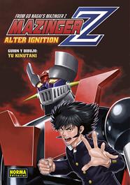 Mazinger Z. Alter Ignition | N1024-NOR09 | Yu Kinutani, Go Nagai | Terra de Còmic - Tu tienda de cómics online especializada en cómics, manga y merchandising