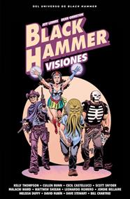 Black Hammer. Visiones 2 | N0223-AST01 | David Rubín, Scott Snyder, Kelly Thompson, Leonardo Romero, Cullen Bunn, Malachi Ward, Cecil Castellucci y Melissa Duffy | Terra de Còmic - Tu tienda de cómics online especializada en cómics, manga y merchandising
