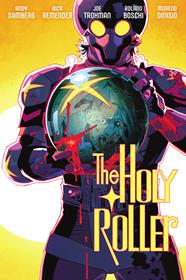 The holly roller | N0925-NOR41 | ANDY SAMBERG / RICK REMENDER / JOE TROHMAN / ROLAND BOSCHI / MORENO DINISI | Terra de Còmic - Tu tienda de cómics online especializada en cómics, manga y merchandising
