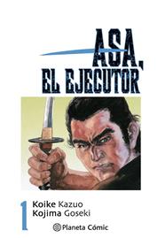 Asa el ejecutor nº 01/10 | N0121-PLA02 | Kazuo Koike | Terra de Còmic - Tu tienda de cómics online especializada en cómics, manga y merchandising