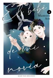 El bebe de mi novia, Vol. 04 | N0424-MILK05 | Mamoru Aoi | Terra de Còmic - Tu tienda de cómics online especializada en cómics, manga y merchandising