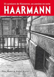 Haarmann. El carnicero de Hannover, un asesino en serie | N0722-OTED16 | Peer Meter, Isabel Kreitz | Terra de Còmic - Tu tienda de cómics online especializada en cómics, manga y merchandising