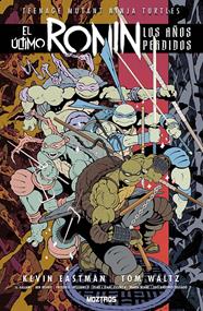 Teenage Mutant Ninja Turtles: El Último Ronin – Los Años Perdidos | N0126-OTED18 | Ben Bishop, Esau e Isaac Escorza, Freddie E. Williams II, Kevin Eastman, SL Gallant, Tom Waltz | Terra de Còmic - Tu tienda de cómics online especializada en cómics, manga y merchandising