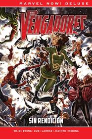 Marvel Now! Deluxe. Los Vengadores: Sin Rendición | N1122-PAN05 | Jim Zub, Pepe Larraz, Kim Jacinto, Paco Medina, Al Ewing, Joe Bennett, Mark Waid | Terra de Còmic - Tu tienda de cómics online especializada en cómics, manga y merchandising