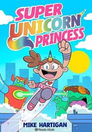 Super Princesa Unicornio nº 01 | N1025-PLA11 | Mike Hartigan | Terra de Còmic - Tu tienda de cómics online especializada en cómics, manga y merchandising