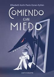 Comiendo con miedo | N0322-NOR35 | Elisabeth Karin Pavón Rymer-Rythén | Terra de Còmic - Tu tienda de cómics online especializada en cómics, manga y merchandising