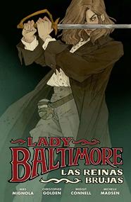Lady Baltimore 1: Las reinas brujas | N0622-NOR26 | Mike Mignola, Christopher Golden, Bridgit Connell, Michelle Madsen | Terra de Còmic - Tu tienda de cómics online especializada en cómics, manga y merchandising
