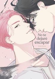 No te dejaré escapar | N1026-ARE03 | Yuitsu | Terra de Còmic - Tu tienda de cómics online especializada en cómics, manga y merchandising