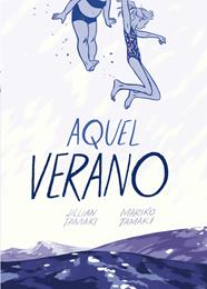 Aquel verano | N1120-OTED29 | Jillian Tamaki, Mariko Tamaki | Terra de Còmic - Tu tienda de cómics online especializada en cómics, manga y merchandising