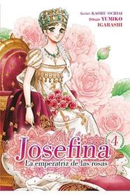 Josefina: la emperatriz de las rosas 04 | N0621-ARE06 | Yumiko Igarashi, Kaoru Ochiai | Terra de Còmic - Tu tienda de cómics online especializada en cómics, manga y merchandising