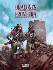 Dragones de frontera. Los cañones de San Carlos | N0425-OTED16 | Gregorio Muro Harriet, Pedro Camello | Terra de Còmic - Tu tienda de cómics online especializada en cómics, manga y merchandising