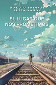 El lugar que nos prometimos (novela) | N0421-PLA20 | Makoto Shinkai | Terra de Còmic - Tu tienda de cómics online especializada en cómics, manga y merchandising
