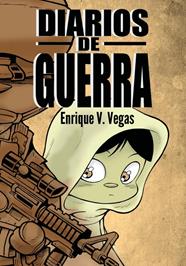 Diarios de guerra. Relatos de la Guerra de Afganistán | N0121-DOL03 | Enrique V. Vegas | Terra de Còmic - Tu tienda de cómics online especializada en cómics, manga y merchandising