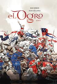 El Ogro. Acto 01 | N1026-YER07 | Jean Dufaux, Juan Luís Landa | Terra de Còmic - Tu tienda de cómics online especializada en cómics, manga y merchandising