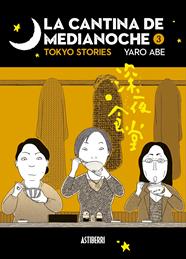 La cantina de medianoche 3. Tokyo Stories | N0820-AST02 | Yaro Abe | Terra de Còmic - Tu tienda de cómics online especializada en cómics, manga y merchandising