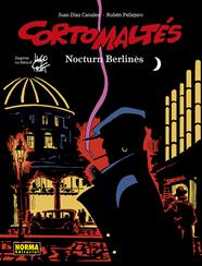 Corto Maltés 16. Nocturn Berlinès (Color) | N1022-NOR24 | Juan Díaz Canales, Rubén Pellejero | Terra de Còmic - Tu tienda de cómics online especializada en cómics, manga y merchandising