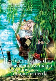 Reviviendo mis días en la academia de magia con un novio que no me recuerda 05 | N0526-MILK07 | Gin Shirakawa / Eiko Mutsuhana | Terra de Còmic - Tu tienda de cómics online especializada en cómics, manga y merchandising