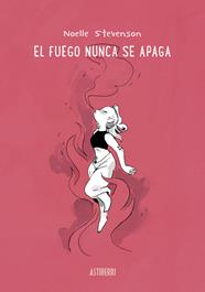 El fuego nunca se apaga | N0721-AST02 | Noelle Stevenson | Terra de Còmic - Tu tienda de cómics online especializada en cómics, manga y merchandising