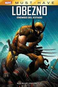 Marvel Must-Have. Lobezno: Enemigo del Estado | N0122-PAN23 | Kaare Andrews, John Romita Jr, Mark Millar | Terra de Còmic - Tu tienda de cómics online especializada en cómics, manga y merchandising