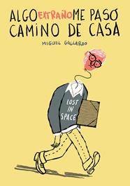 Algo extraño me pasó de camino a casa | N1220-AST01 | Miguel Gallardo | Terra de Còmic - Tu tienda de cómics online especializada en cómics, manga y merchandising