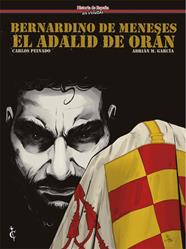 Bernardino de Meneses. El adalid de Orán | N0423-OTED33 | Carlos Peinado | Terra de Còmic - Tu tienda de cómics online especializada en cómics, manga y merchandising