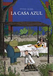 La Casa Azul | N00914-AST02 | Tyto Alba | Terra de Còmic - Tu tienda de cómics online especializada en cómics, manga y merchandising