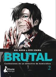 ¡Brutal! Confesiones de un detective de homicidios 2 | N0723-OTED122 | Kei Koga y Ryo Izawa | Terra de Còmic - Tu tienda de cómics online especializada en cómics, manga y merchandising