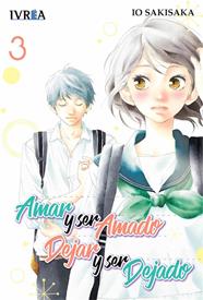 Amar y ser amado. Dejar y ser dejado 03 | N0318-IVR03 | Io Sakisaka | Terra de Còmic - Tu tienda de cómics online especializada en cómics, manga y merchandising