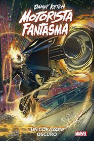 Danny Ketch: Motorista Fantasma - Un corazón oscuro | N0524-PAN29 | Daniel Picciotto, Howard Mackie | Terra de Còmic - Tu tienda de cómics online especializada en cómics, manga y merchandising