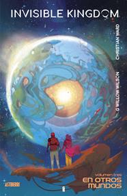 Invisible Kingdom 3. En otros mundos | N0422-AST01 | G. Willow Wilson, Christian Ward | Terra de Còmic - Tu tienda de cómics online especializada en cómics, manga y merchandising