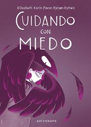 Cuidando con miedo | N0426-NOR03 | Elisabeth Karin Pavón Rymer Rhyten | Terra de Còmic - Tu tienda de cómics online especializada en cómics, manga y merchandising